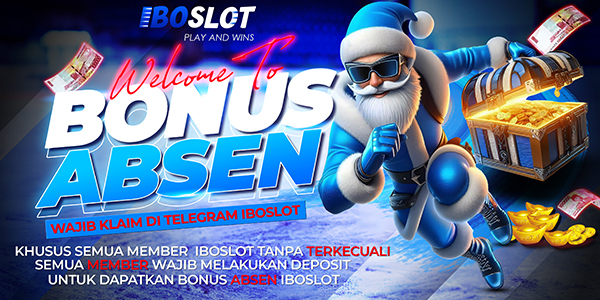 BONUS ABSENSI IBOSLOT